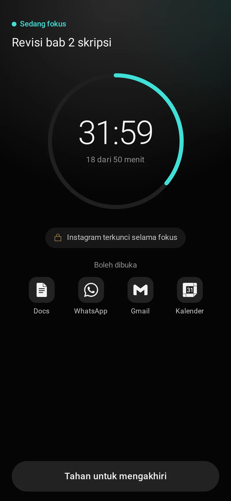 Sesi fokus Revisi bab 2 skripsi: sisa 31 menit 59 detik, 18 dari 50 menit. Instagram terkunci selama fokus; Docs, WhatsApp, Gmail, dan Kalender boleh dibuka.